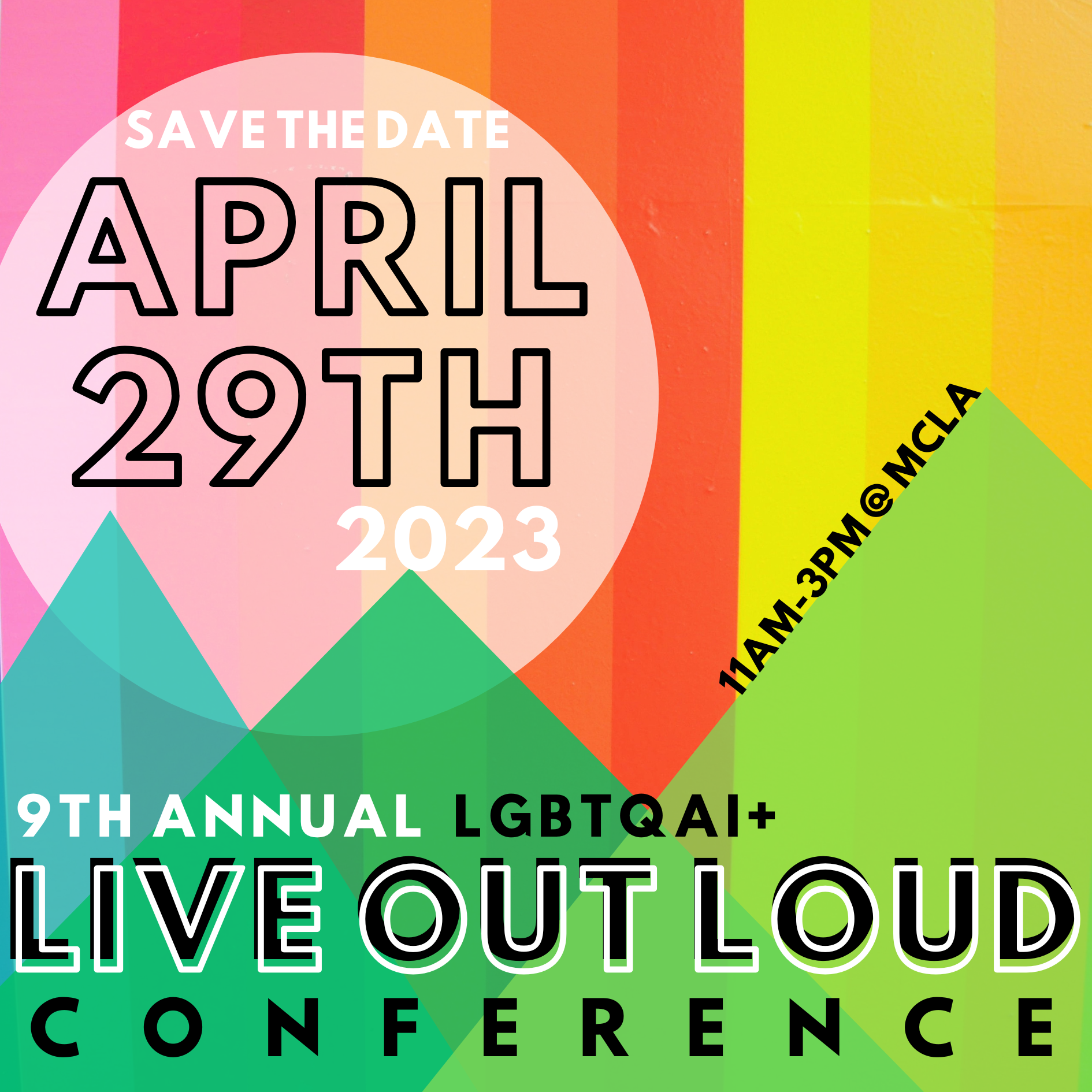 Our next conference is April 29, 2023 at MCLA from 11am-3pm. It will be out 9th annual LGBTQAI+ Live Out Loud Conference.

